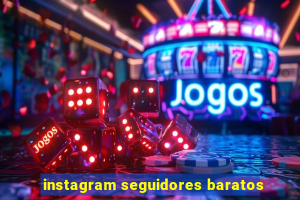 instagram seguidores baratos
