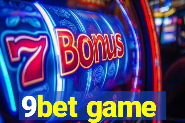 9bet game