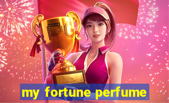 my fortune perfume