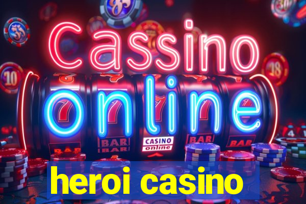 heroi casino
