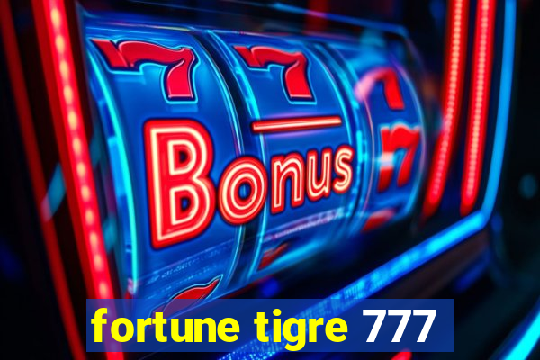 fortune tigre 777