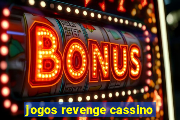 jogos revenge cassino