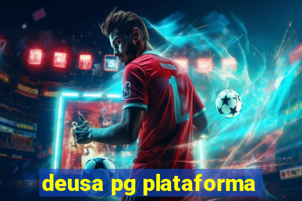 deusa pg plataforma