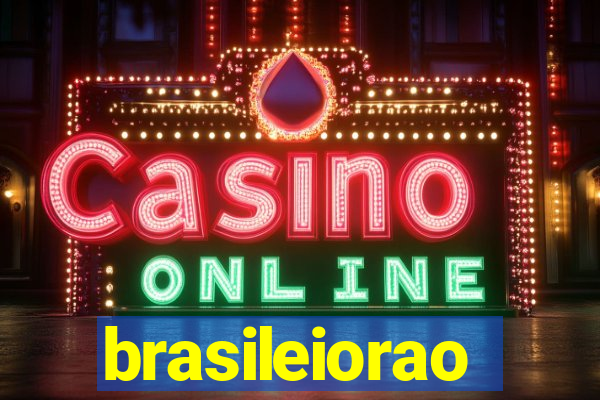 brasileiorao