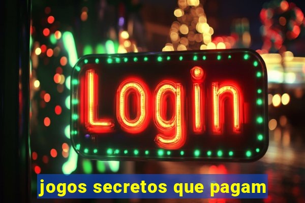 jogos secretos que pagam