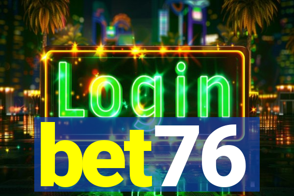 bet76