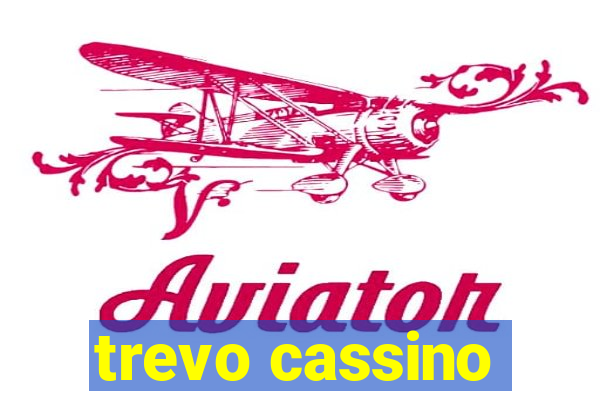 trevo cassino