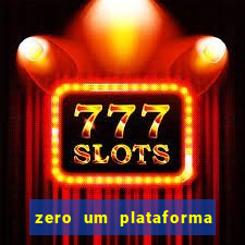 zero um plataforma de jogos