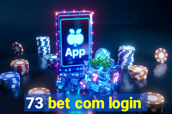 73 bet com login