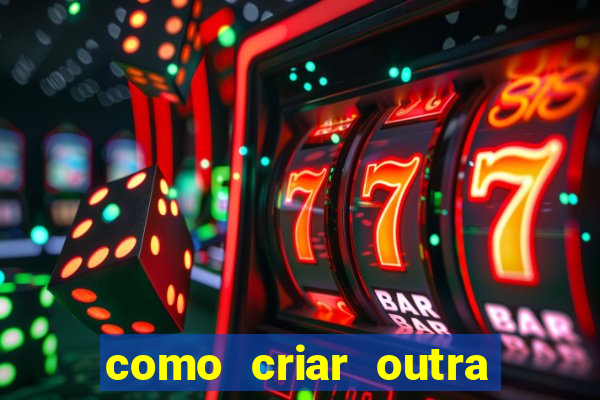 como criar outra conta na betano com o mesmo cpf