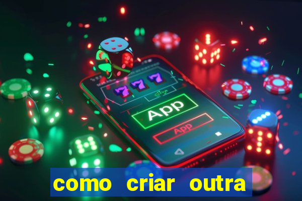 como criar outra conta na betano com o mesmo cpf