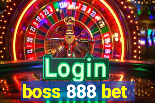 boss 888 bet