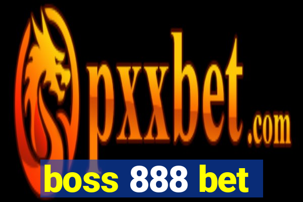 boss 888 bet
