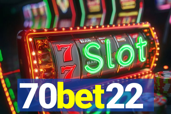 70bet22