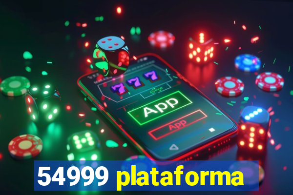 54999 plataforma