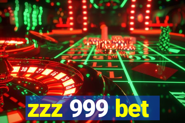 zzz 999 bet