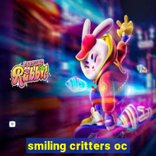 smiling critters oc