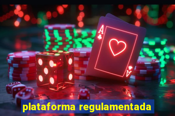 plataforma regulamentada