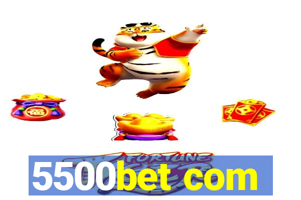 5500bet com