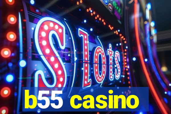 b55 casino