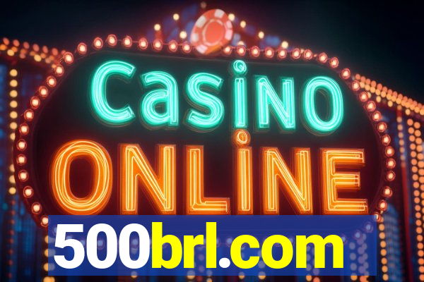 500brl.com