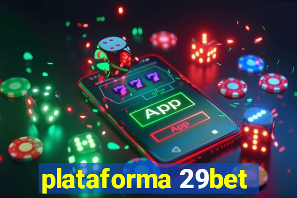 plataforma 29bet