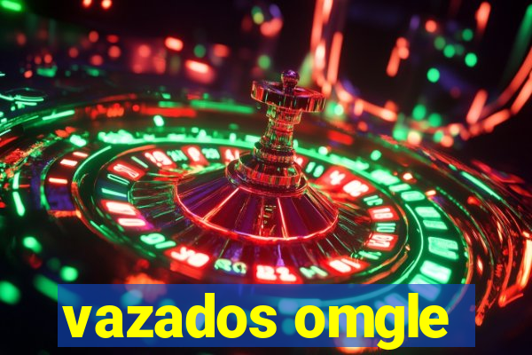 vazados omgle
