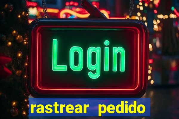 rastrear pedido casas bahia