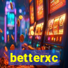 betterxc