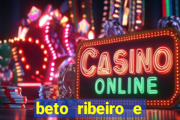 beto ribeiro e carla albuquerque