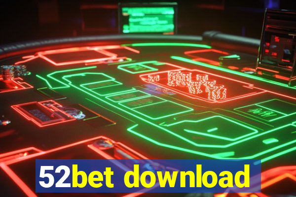 52bet download