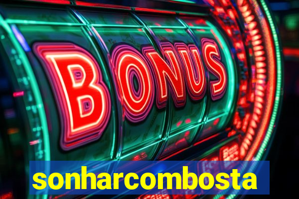 sonharcombosta