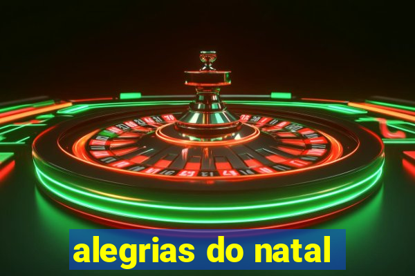 alegrias do natal