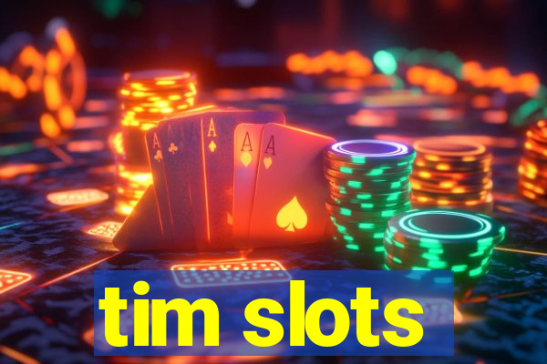 tim slots