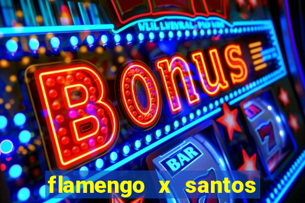 flamengo x santos 2011 jogo completo