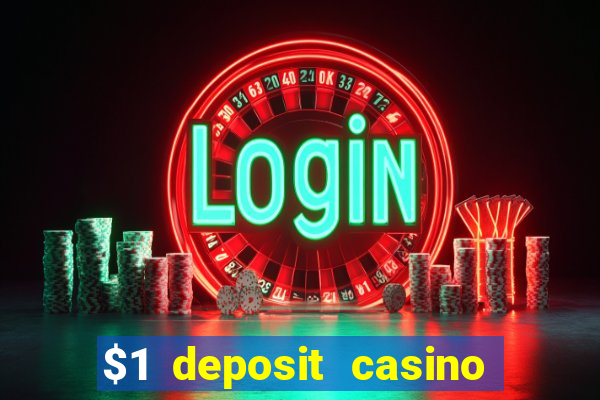 $1 deposit casino 2018 nz