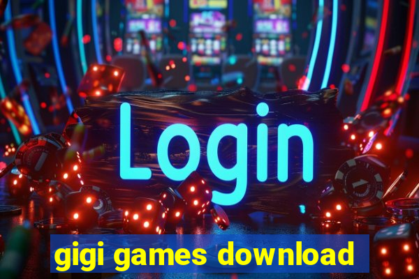gigi games download