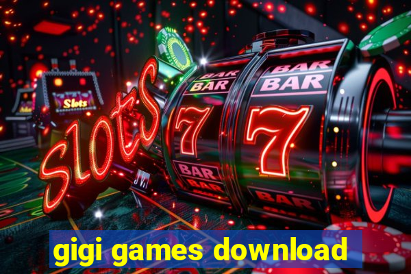gigi games download
