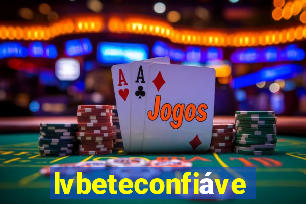 lvbeteconfiável
