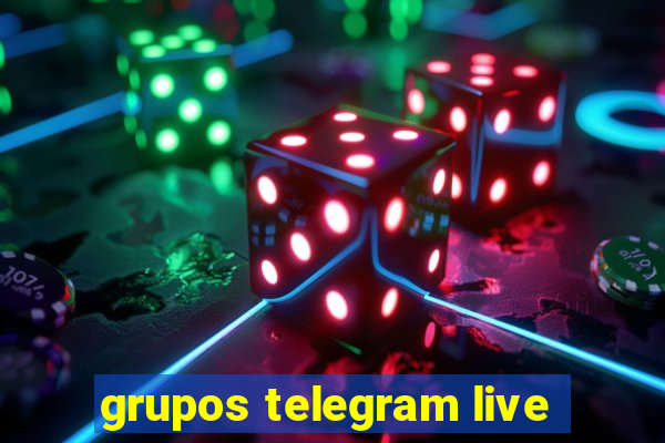 grupos telegram live