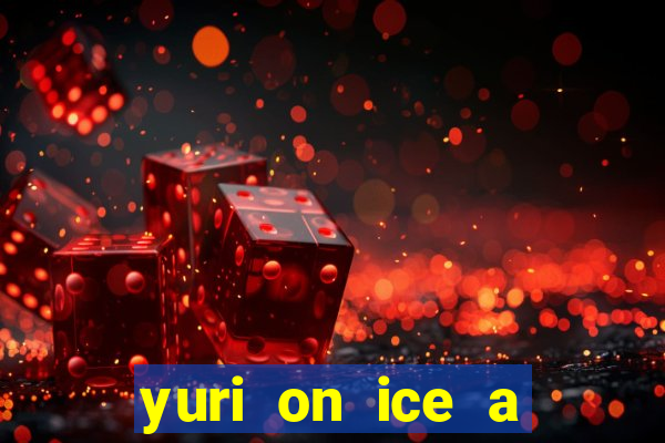 yuri on ice a night on barcelona