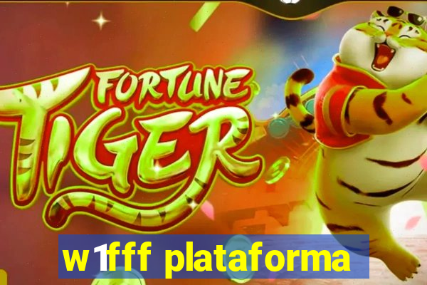 w1fff plataforma