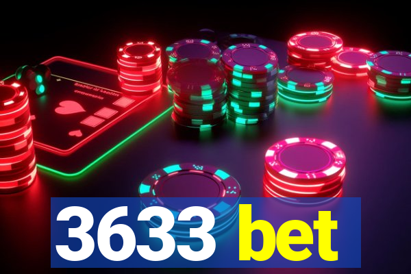 3633 bet