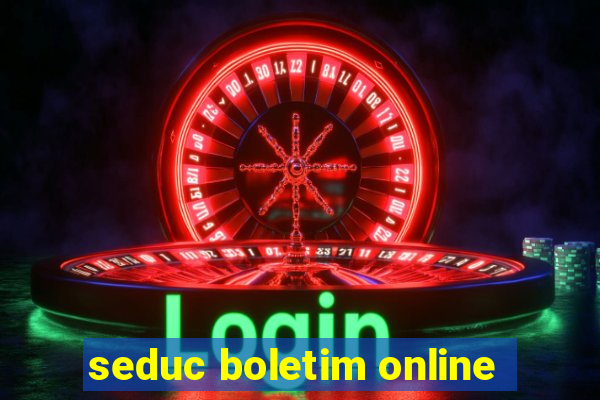 seduc boletim online