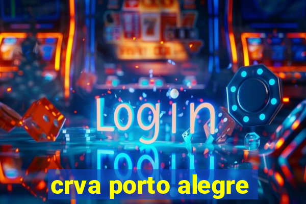 crva porto alegre