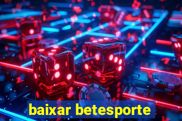 baixar betesporte