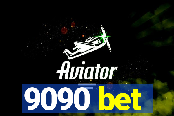 9090 bet