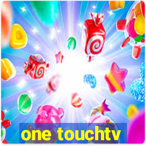 one touchtv