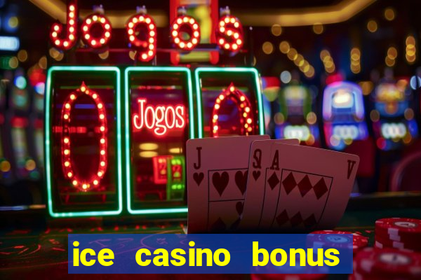 ice casino bonus 25 euro