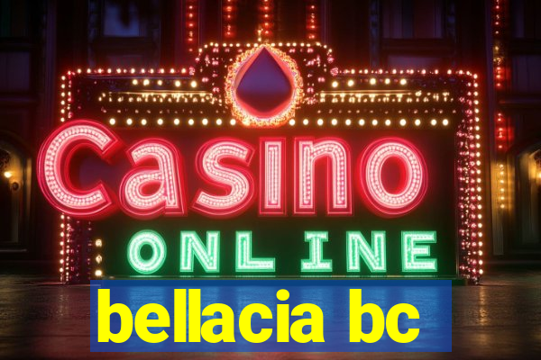 bellacia bc